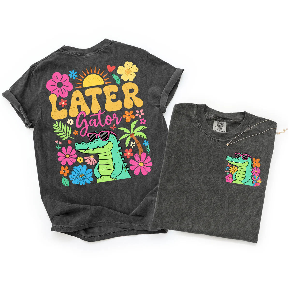 Later Gator (front and back)