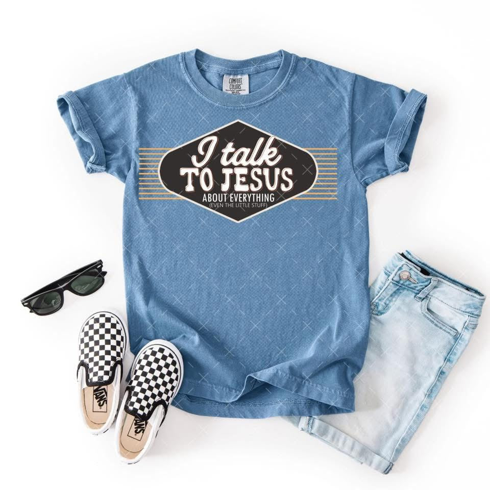 I talk to Jesus About Everything